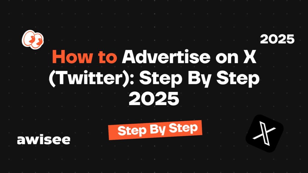 How to Advertise on X (Twitter)