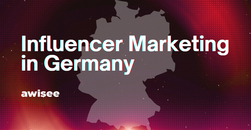 Influencer Marketing in Germany