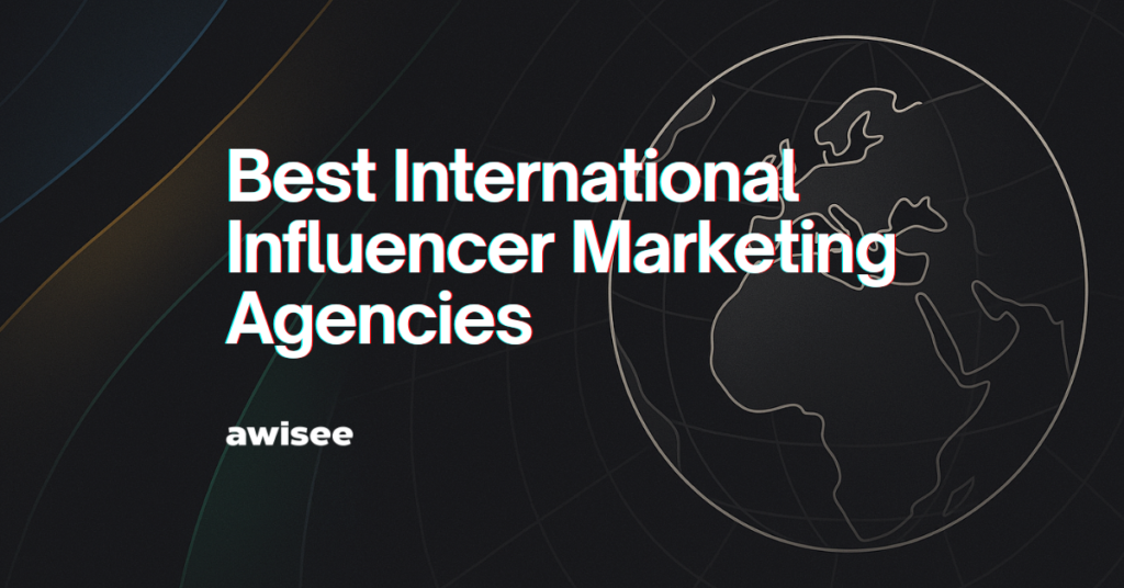 Alt="International Influencer Marketing Agencies"