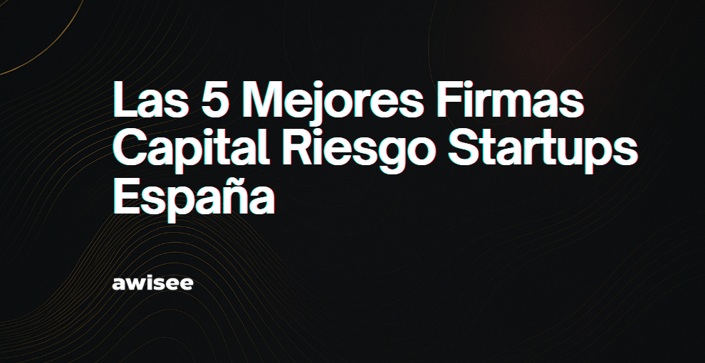 Alt="firmas capital riesgo startups España"