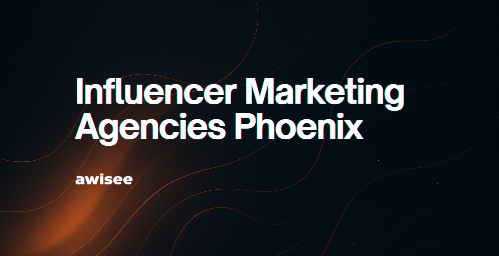 Alt="Influencer Marketing Agencies Phoenix"