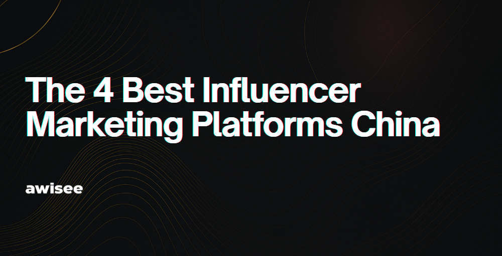 Alt="Influencer Marketing Platforms China"