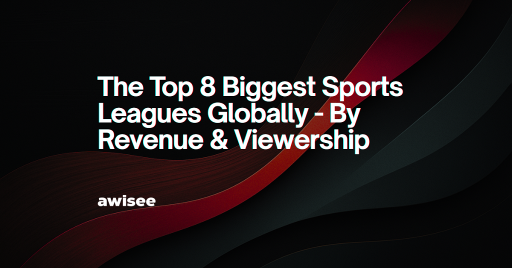 Alt="Biggest Sports Leagues Globally"